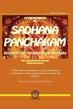 Comentarios al SADHANA PANCHAKAM: El camino del Vedanta segun Shankara - Dravidacharya, Sri Ramakrishnan Swamiji