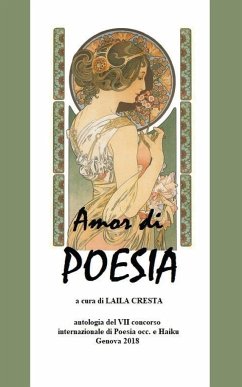 Amor di Poesia- Antologia critica del VII concorso internaz. di poesia occ e haiku, Genova 2018 - Cresta, Laila