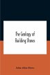 The Geology Of Building Stones - Bild 1