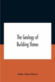 The Geology Of Building Stones