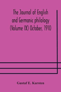 The Journal of English and Germanic philology (Volume IX) October, 1910 - E. Karsten, Gustaf