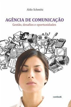 Agência de comunicação: gestão, desafios e oportunidades Cover Agência de comunicação: gestão, desafios e oportunidades