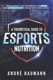 A Theoretical Guide To Esports Nutrition