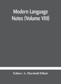 Modern language notes (Volume VIII)