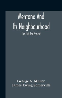 Mentone And Its Neighbourhood - A. Muller, George; Ewing Somerville, James