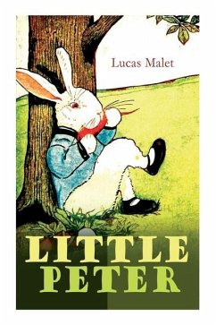 Little Peter: A Christmas Morality (Warmhearted Book for a Child of Any Age) - Malet, Lucas