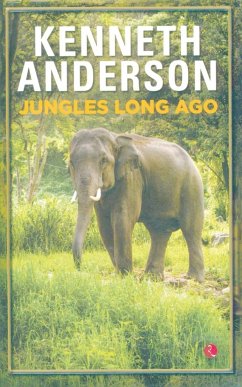 JUNGLES LONG AGO - Anderson, Kenneth