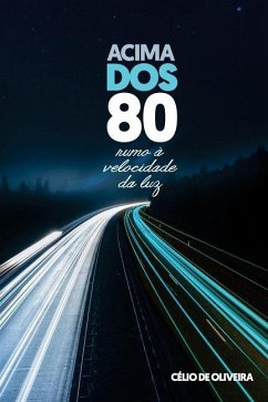 Acima DOS 80: Rumo à velocidade da luz - Oliveira, Celio de