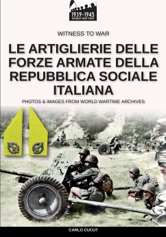 Le artiglierie delle Forze Armate della Repubblica Sociale Italiana - Cucut, Carlo