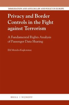 Privacy and Border Controls in the Fight Against Terrorism: A Fundamental Rights Analysis of Passenger Data Sharing - Ku&