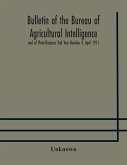 Bulletin of the Bureau of Agricultural Intelligence and of Plant-Diseases 2nd Year Number 4, April 1911