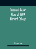 Decennial Report; Class Of 1909 Harvard College