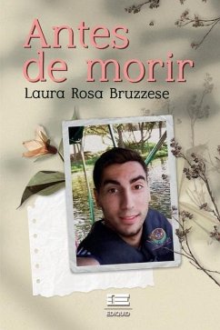 Antes de morir - Bruzzese, Laura Rosa