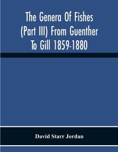 Cover The Genera Of Fishes (Part Iii) From Guenther To Gill 1859-1880 Twenty Two Years With The Accepted Type Of Each A Contribution To The Stability Of Scientific Nomenclature