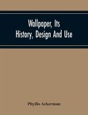 Wallpaper, Its History, Design And Use