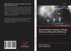 Stymulowanie rozwoju ma¿ego biznesu w Republice Bia¿orusi - Bashlakova, Olga; Molokovich, Arthur