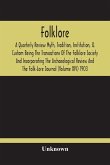 Folklore; A Quarterly Review Myth, Tradition, Institution, & Custom Being The Transactions Of The Folklore Society And Incorporating The Archaeological Review And The Folk-Lore Journal (Volume Xiv) 1903
