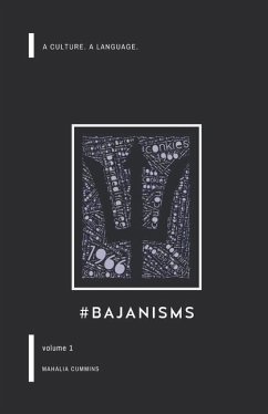 #Bajanisms: A culture. A language. - Cummins, Mahalia