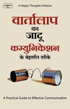 Vaartalaap Ka Jaadu Communication Ke Behatarin Tarike - A Practical Guide to Effective Communication (Hindi) - A Happy Thoughts Initiative