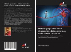 Metodo gaspariano della ricostruzione totale autologa delle valvole cardiache - Gasparyan, Vahe