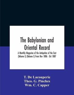 Cover The Babylonian And Oriental Record; A Monthly Magazine Of The Antiquities Of The East (Volume I) (Volume I) From Nov 1886 - Oct 1887