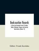 Book-Auction Records; A Priced And Annotated Record Of London, Dublin, Edinburgh, Glasgow And American Book-Auctions (Volume 14)