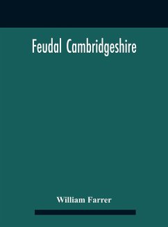 Feudal Cambridgeshire - Farrer, William