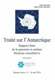 Rapport final de la quarante et unième Réunion consultative du Traité sur l'Antarctique. Volume I