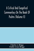 A Critical And Exegetical Commentary On The Book Of Psalms (Volume Ii)