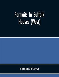 Portraits In Suffolk Houses (West) - Farrer, Edmund