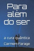 Para além do ser: a cura quântica