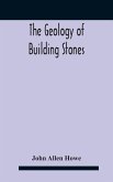 The Geology Of Building Stones