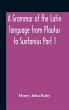 A Grammar Of The Latin Language From... - Bild 1