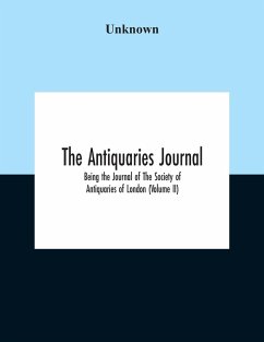 Cover The Antiquaries Journal; Being The Journal Of The Society Of Antiquaries Of London (Volume II)