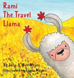 Rami, the Travel Llama - Meyer, Layla; Meyer, Matthew; Meyer, Sofia