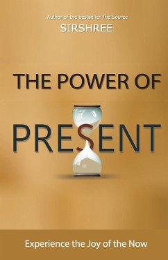 The Power of Present - Sirshree