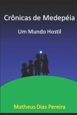 Crônicas de Medepéia: Um mundo Hostil