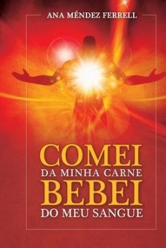 Comei da Minha Carne Bebei do Meu Sangue - Méndez Ferrell, Ana