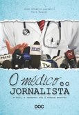 O Médico E O Jornalista: Afinal, a Imprensa Não É Nenhum Monstro