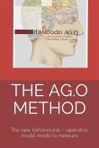 The Ag.O Method: The new behavioural - operative model made to measure