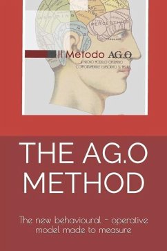 The Ag.O Method: The new behavioural - operative model made to measure - Giancaspero, Annamaria