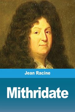 Mithridate - Racine, Jean