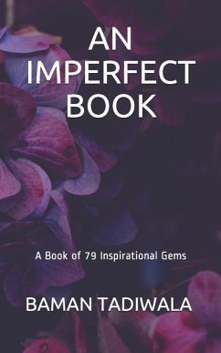 An Imperfect Book: A Book of 79 Inspirational Gems - Tadiwala, Baman