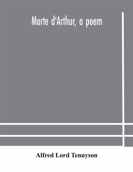 Morte D'Arthur, A Poem Morte D'Arthur, A Poem