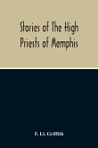 Stories Of The High Priests Of Memphis