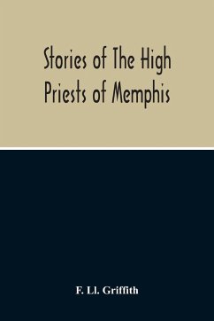 Stories Of The High Priests Of Memphis - Ll. Griffith, F.