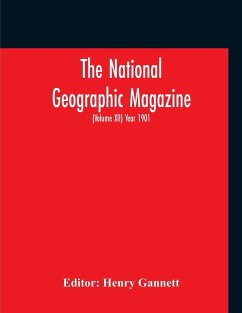 The National Geographic Magazine (Volume XII) Year 1901