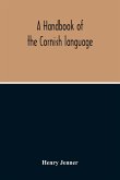 A Handbook Of The Cornish Language