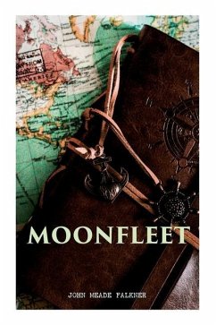 Moonfleet: A Gripping Tale of Smuggling, Royal Treasure & Shipwreck (Children's Classics) - Falkner, John Meade