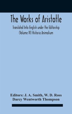 The Works Of Aristotletranslated Into English Under The Editorship (Volume Iv) Historia Animalium - D. Ross, W.